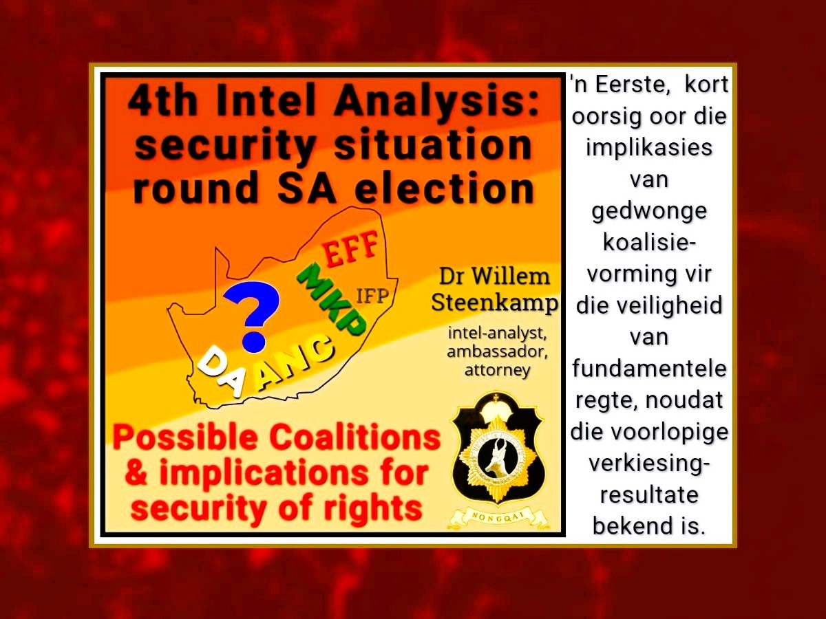 FOURTH ANALYSIS OF SECURITY CONCERNS ROUND THE 2024 SOUTH AFRICAN ELECTIONS WITH COALITION INEVITABLE