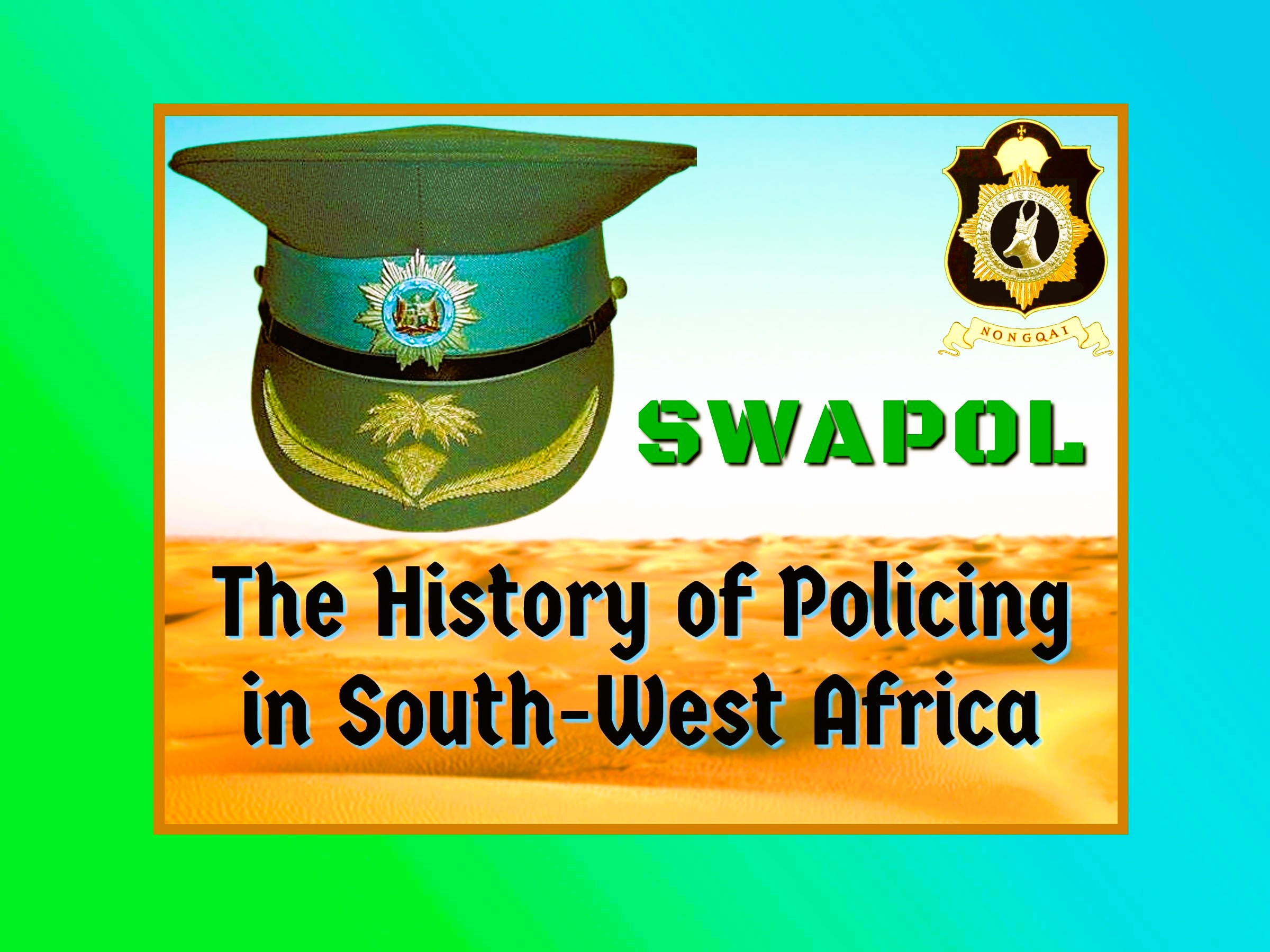 POLICING IN SOUTH-WEST AFRICA (SWAPOL)