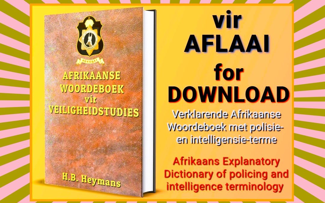 NONGQAI AFRIKAANS DICTIONARY OF POLICING AND NATIONAL SECURITY TERMINOLOGY