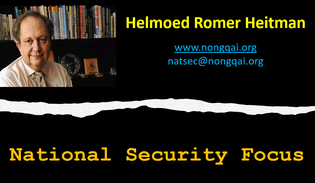 NATIONAL SECURITY FOCUS – Helmoed Romer Heitman