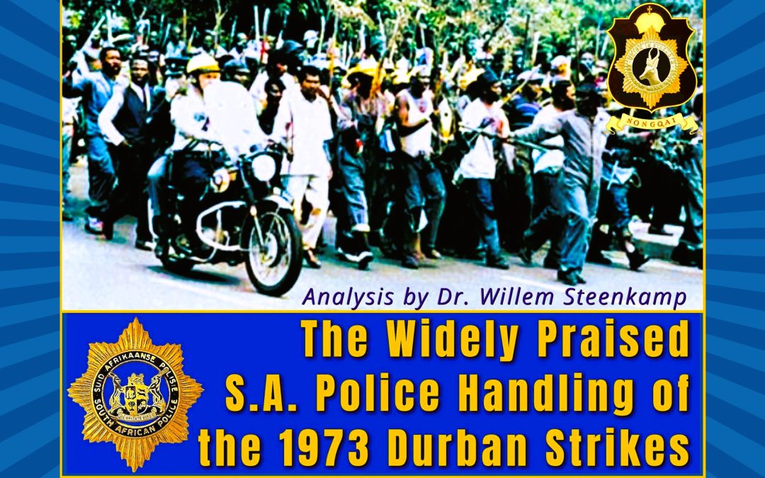 THE WIDELY PRAISED POLICE HANDLING OF THE 1973 DURBAN STRIKES